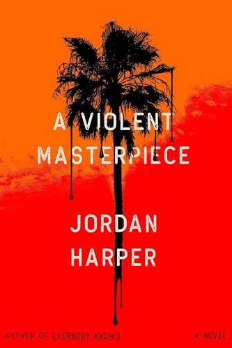 A Violent Masterpiece A Violent Masterpiece